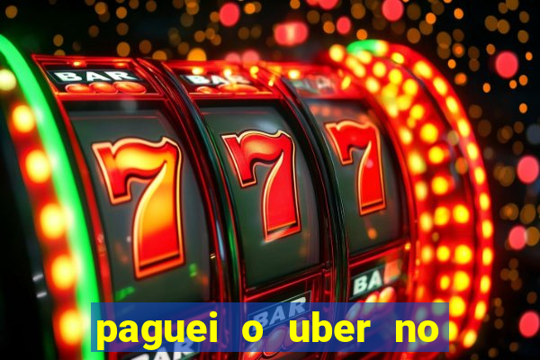 paguei o uber no pix e nao encontrou motorista